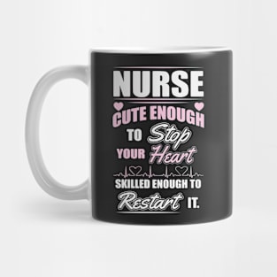 Cute Enough to Stop Your Heart, Skilled Enough to Restart It Mug